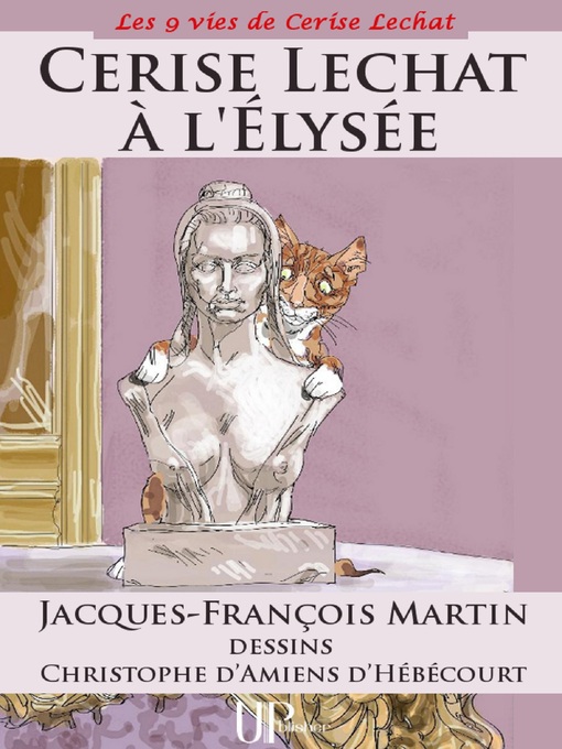 Title details for Cerise Lechat à l'Elysée by Jacques-François Martin - Available